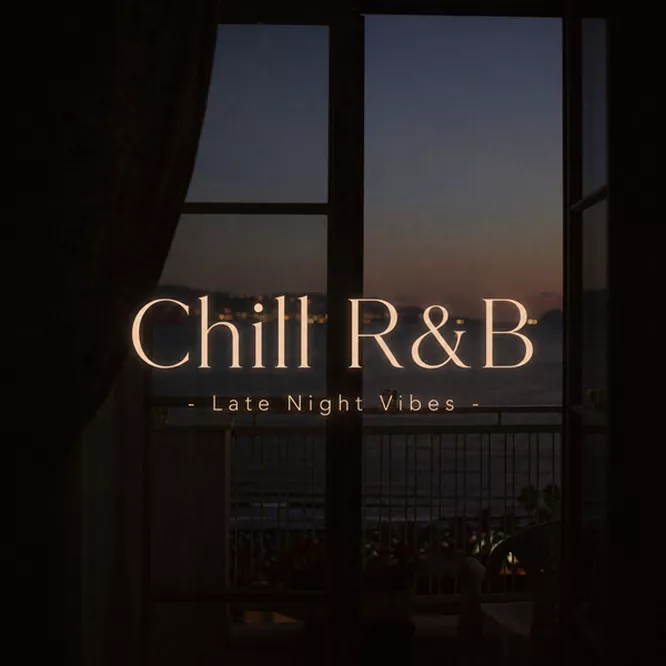 Chill R&B - Late Night Vibes [25曲]