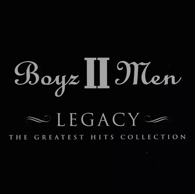 Boyz II Men - Legacy: Greatest Hits Collection